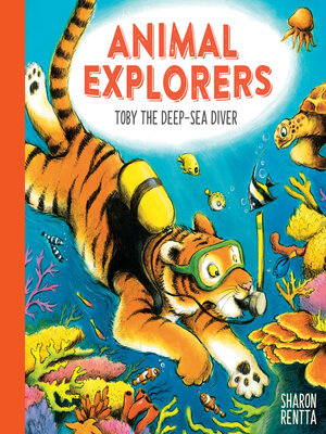 cover image of Animal Explorers: Toby the Deep-Sea
